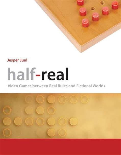 Half Real Video Games Between Real Rules And Fictional Worlds Hardcover