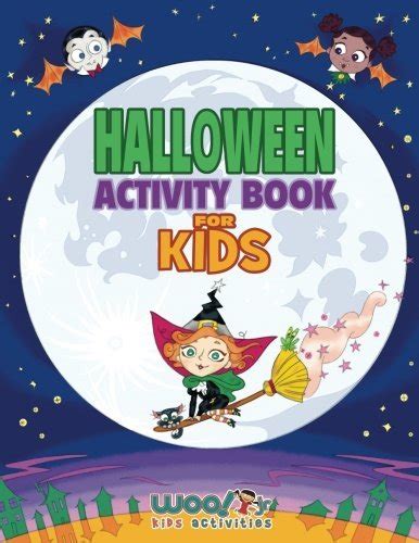 Read Online Halloween Activity Book For Kids Reproducible Games Worksheets And Coloring Book Woo Jr Kids Activities Books 