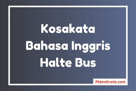 halte bus bahasa inggrisnya