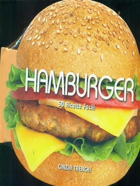 Read Online Hamburger 50 Ricette Facili 