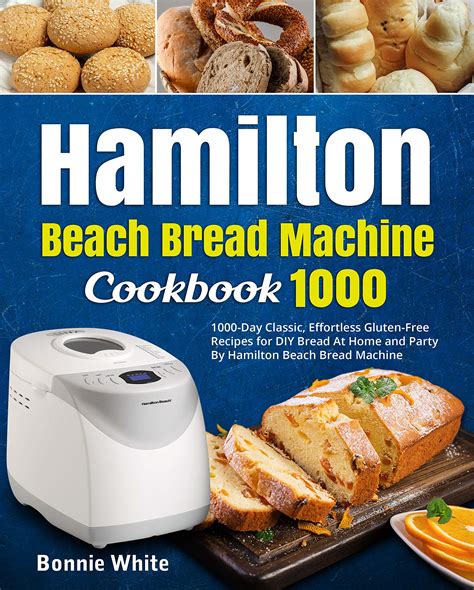 Hamilton Beach Bread Machine Recipes