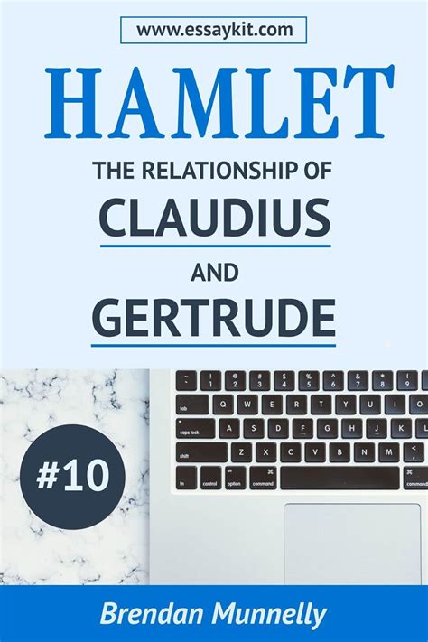 Read Online Hamlet Essay Kit 6 The Relationship Of Claudius And Gertrude Hamlet Essay Kits 