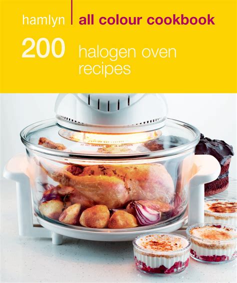 Download Hamlyn All Colour Cookery 200 Halogen Oven Recipes Hamlyn All Colour Cookbook 