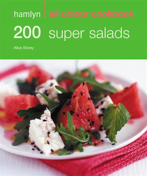 Read Online Hamlyn All Colour Cookery 200 Super Salads Hamlyn All Colour Cookbook 