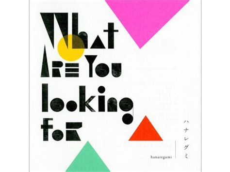 hanaregumi what are you looking for download