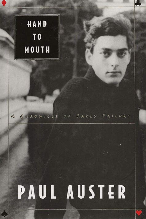Full Download Hand To Mouth A Chronicle Of Early Failure Paul Auster 