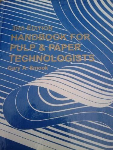 Handbook For Pulp Paper Technologists Third Edition