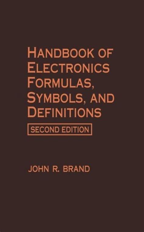 handbook of electronics formulas symbols and definitions