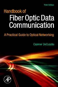 Handbook Of Fiber Optic Data Communication By Eric Maass