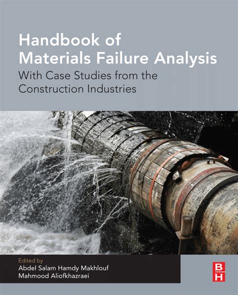 Handbook Of Materials Failure Analysis With Case Studies From The Aerospace And Automotive Industries