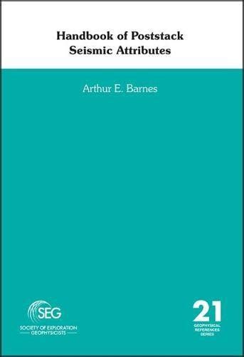 Handbook Of Poststack Seismic Attributes