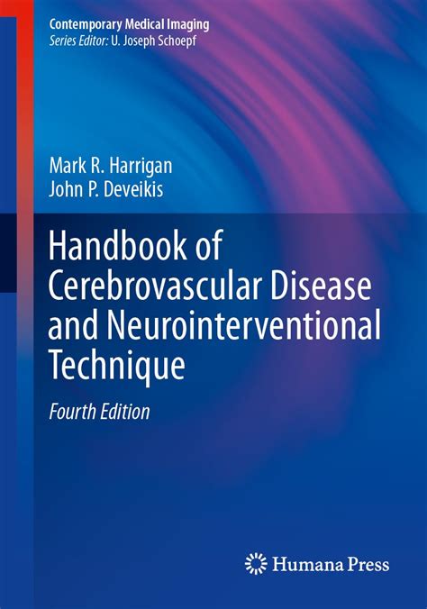 Download Handbook Of Cerebrovascular Disease And Neurointerventional Technique Contemporary Medical Imaging 2Nd Second 2013 Edition By Harrigan Mark R Deveikis John P Published By Humana Press 2012 