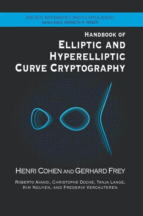 Handbook of Elliptic and Hyperelliptic Curve Cryptography (Discrete Mathematics and Its Applications)