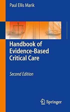 Read Online Handbook Of Evidence Based Critical Care 