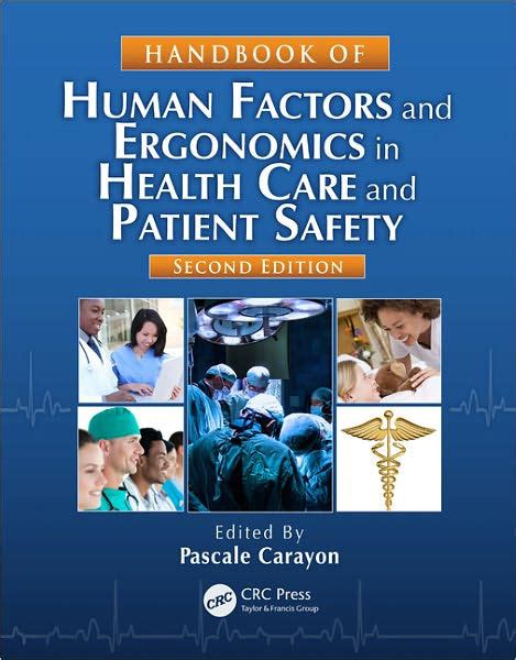 Read Online Handbook Of Human Factors And Ergonomics In Healthcare Patient Safety Second Edition 