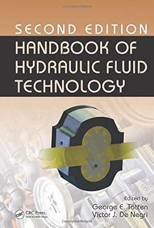 Read Online Handbook Of Hydraulic Fluid Technology Second Edition Mechanical Engineering 