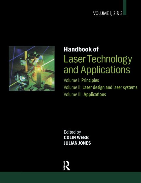Read Online Handbook Of Laser Technology And Applications Three Volume Set Vols 1 3 