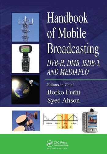 Full Download Handbook Of Mobile Broadcasting Dvb H Dmb Isdb T And Mediaflo Internet And Communications 