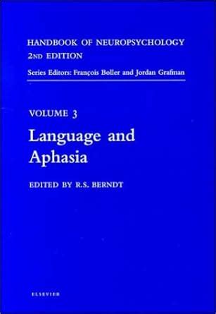 Read Online Handbook Of Neuropsychology Language And Aphasia 