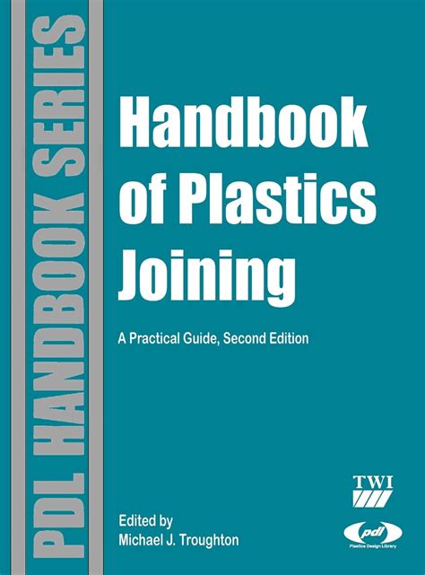 Download Handbook Of Plastics Joining A Practical Guide 
