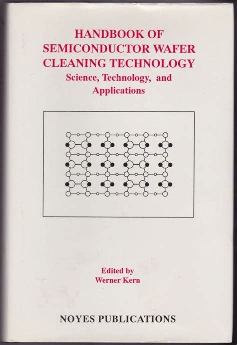 Read Online Handbook Of Semiconductor Wafer Cleaning Technology Science Technology And Applications Materials Science And Process Technology Series 