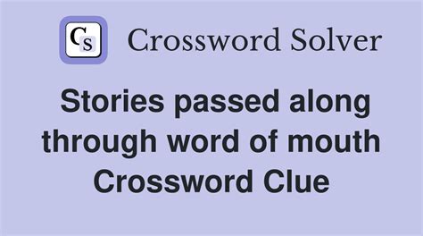 handed down by word of mouth Crossword Clue Wordplays.com