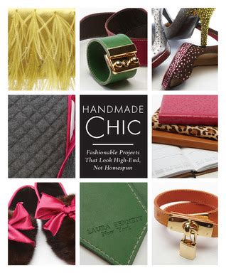 Read Online Handmade Chic Fashionable Projects That Look High End Not Homespun 