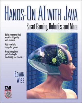 Read Hands On Ai With Java Smart Gaming Robots And More 