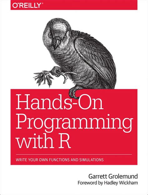 Hands-On Programming with R: Write Your Own Functions And Simulations