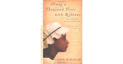Hang A Thousand Trees With Ribbons Ann Rinaldi
