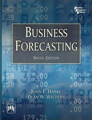 Read Online Hanke And Wichern Business Forecasting Solutions 