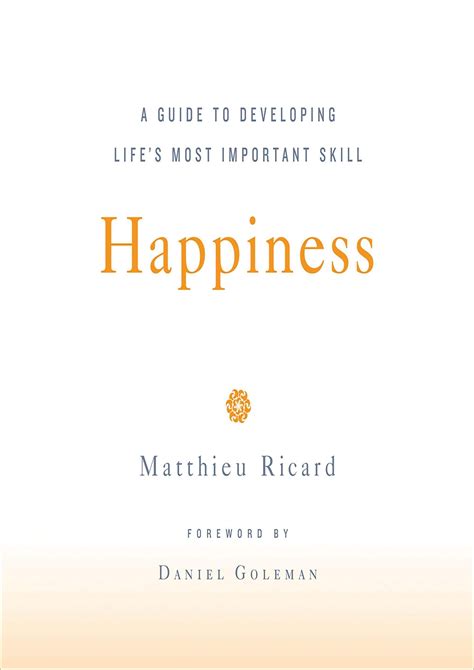 Read Happiness A Guide To Developing Lifes Most Important Skill 