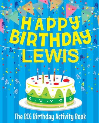 Read Happy Birthday Lewis The Big Birthday Activity Book Personalized Childrens Activity Book 