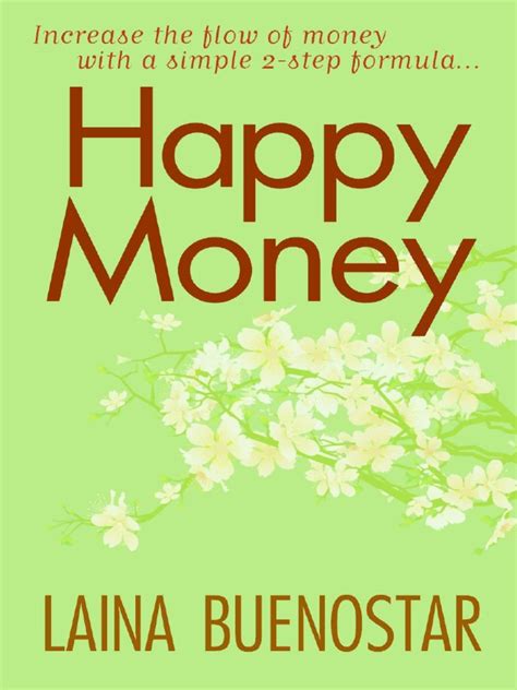 Read Happy Money Increase The Flow Of Money With A Simple 2 Step Formula 
