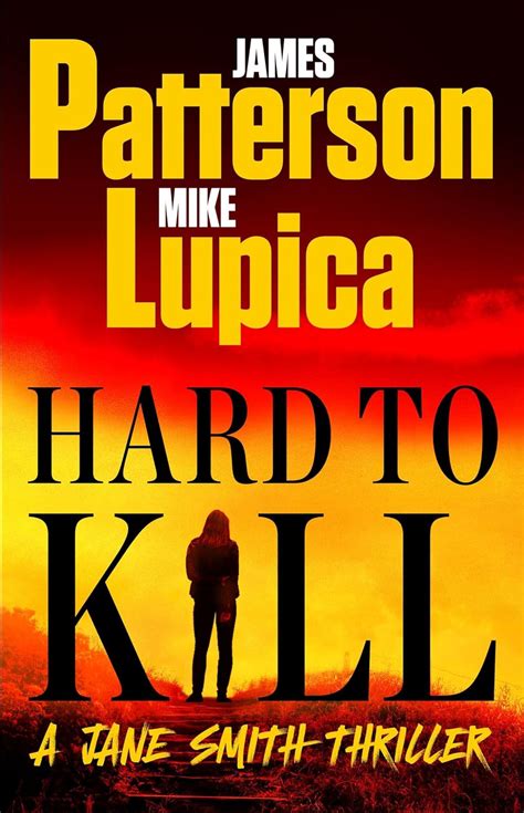 Hard To Kill Meet James Pattersons Greatest Character Yet