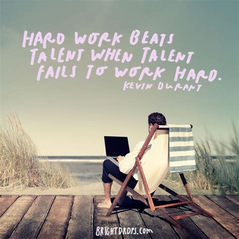Hard Work Never Fails Quotes