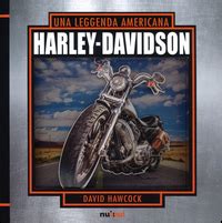 Full Download Harley Davidson Una Leggenda Americana Libro Pop Up Ediz Illustrata 