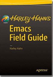 Full Download Harley Hahns Emacs Field Guide 
