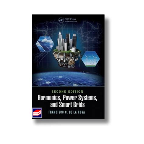 Harmonics Power Systems And Smart Grids Second Edition