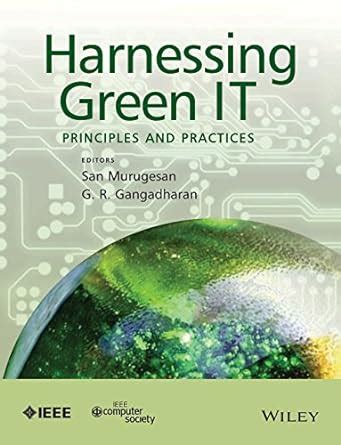 Read Harnessing Green It Principles And Practices 