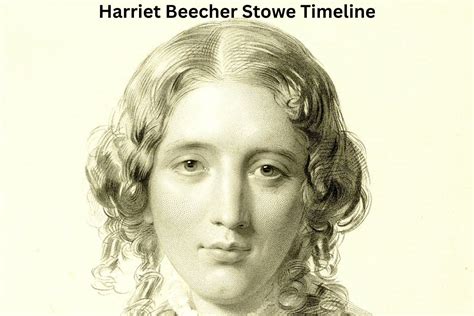 harriet beecher stowe timeline