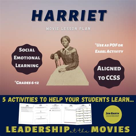 Harriet Movie Lesson Plan Jon Barth Leadership Harriet Tubman Lesson Plans - Harriet Tubman Lesson Plans