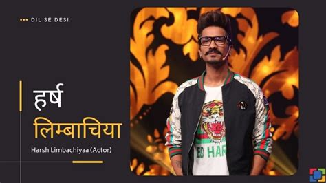 harsh limbachiyaa biography examples