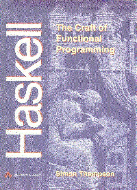 Read Online Haskell The Craft Of Functional Programming 