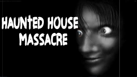 haunted house massacre game