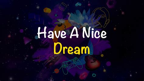 have a nice dream artinya