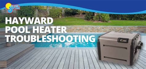 Hayward Pool Heaters Troubleshooting
