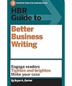 Download Hbr Guide To Better Business Writing Hbr Guide Series 