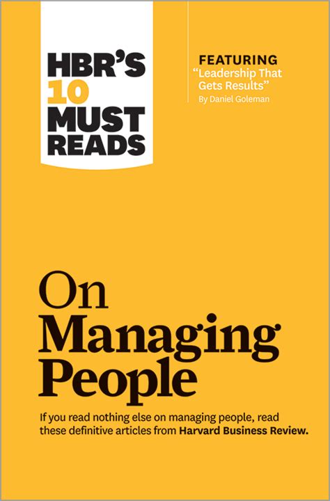Read Online Hbrs 10 Must Reads On Managing People With Featured Article Leadership That Gets Results By Daniel Goleman 
