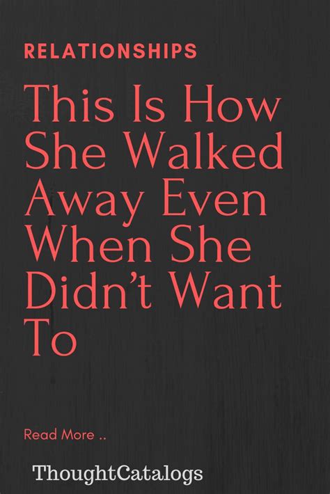 he didn t want a relationship so i walked away movie